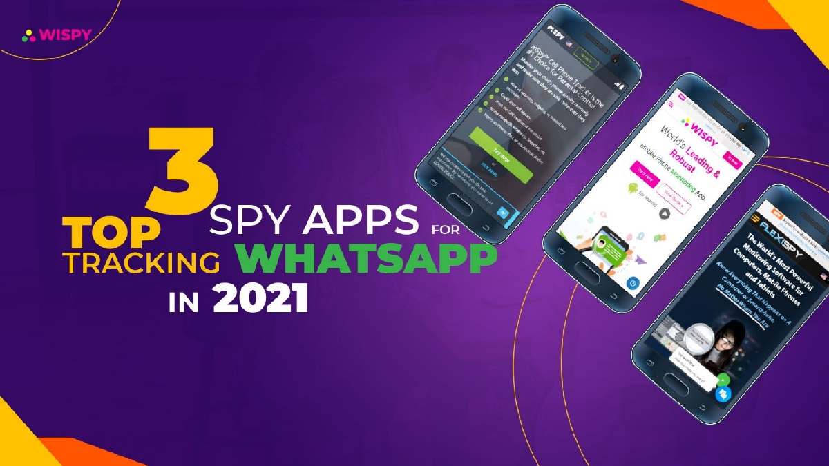Top 3 spy apps for tracking WhatsApp in 2021