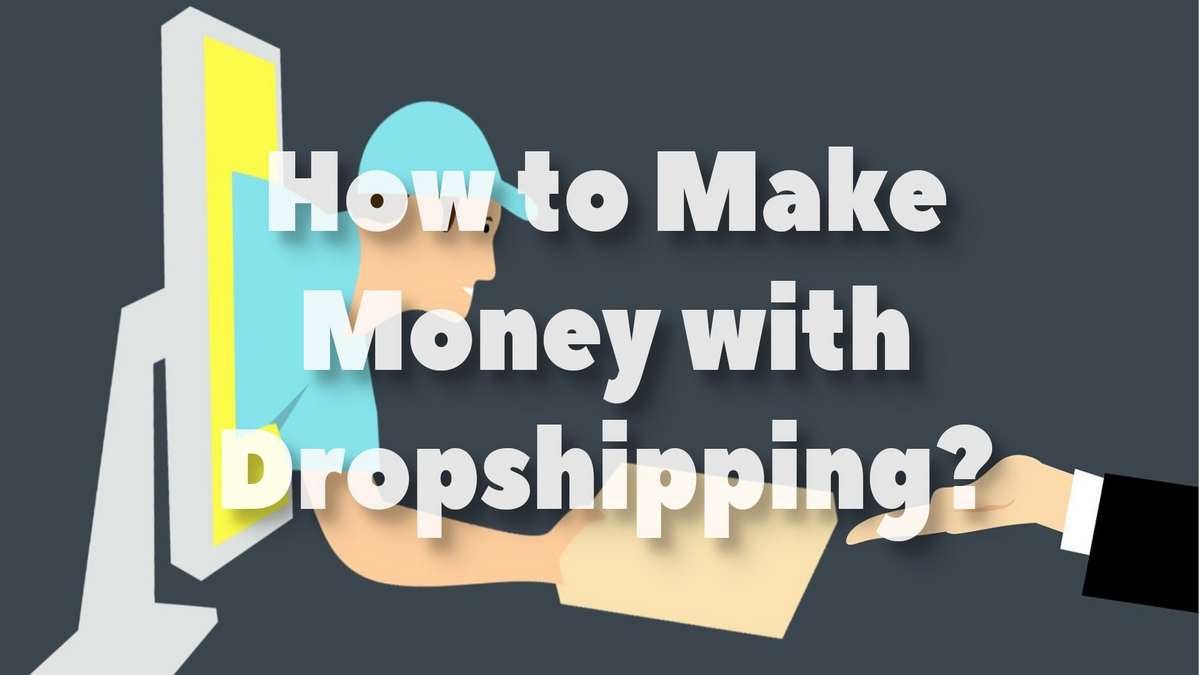 How to make money Dropshipping 2022