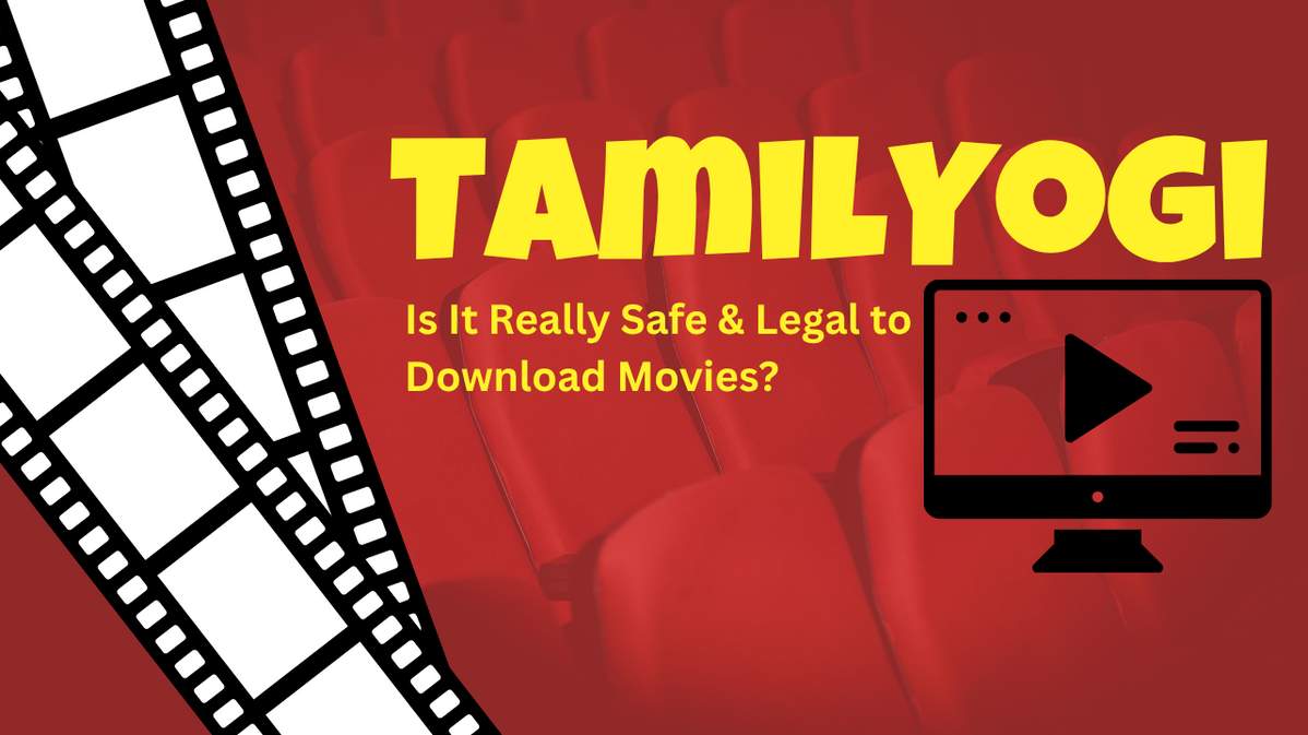 TamilYogi: Find out if is really safe website to download movies, and TV shows for free.