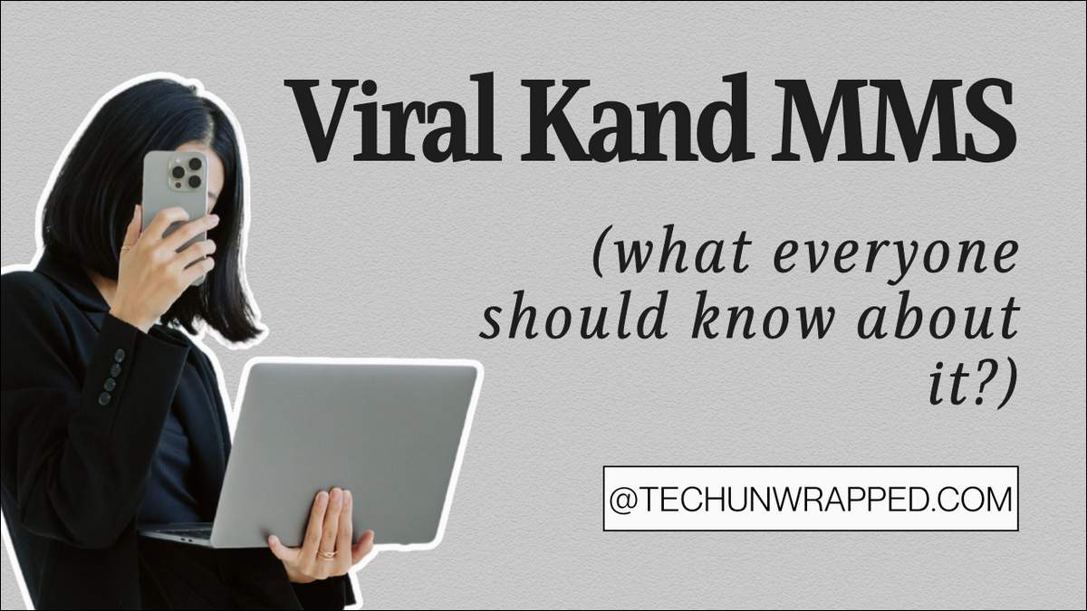 Learn what Viral Kand MMS is, why it spreads fast, and how to stay safe from its risks.