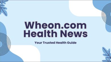 Here's why Wheon.com Health News is your trusted resource.