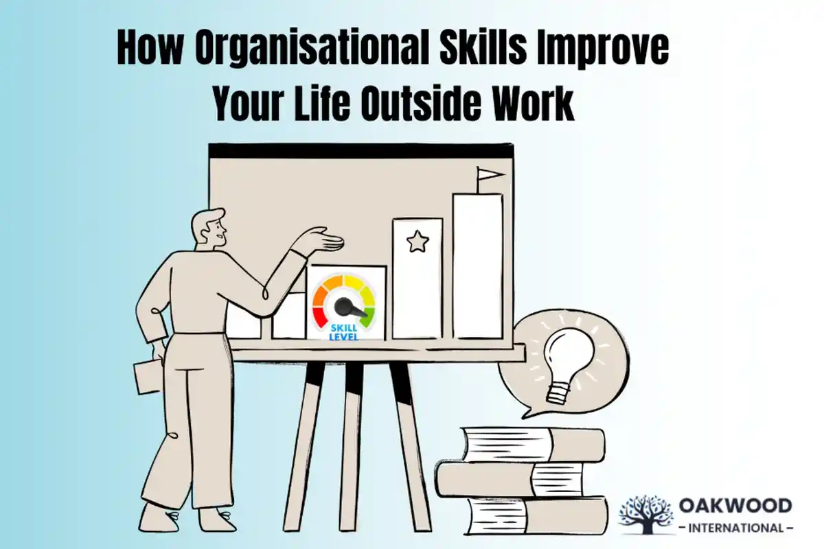How Organisational Skills Improve Your Life Outside Work