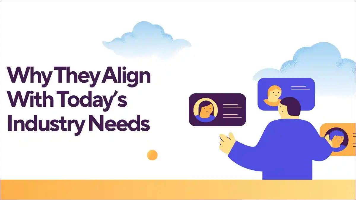 Why They Align With Today’s Industry Needs