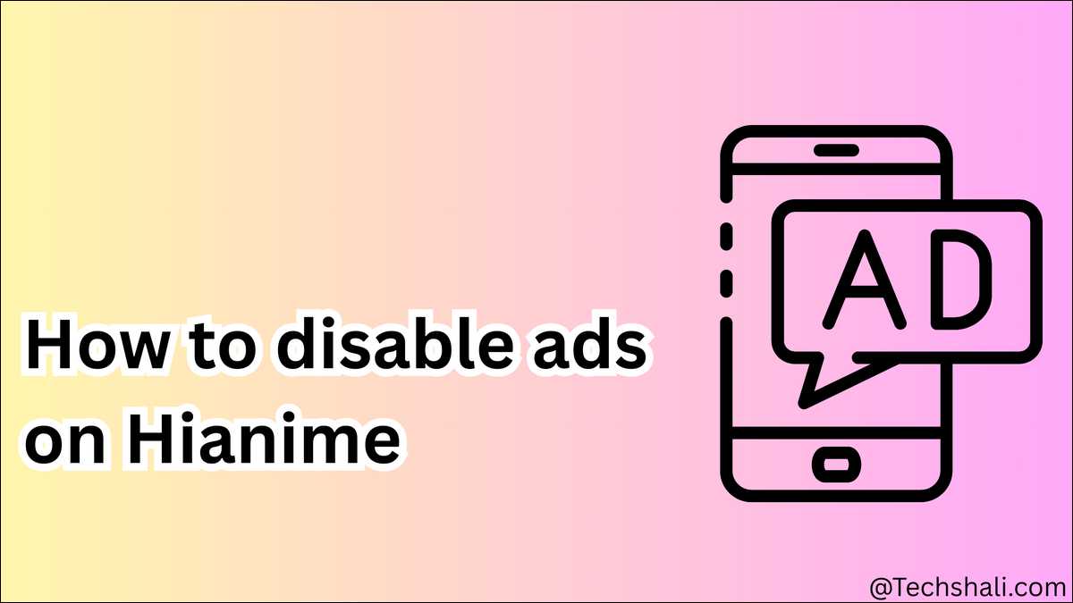 Learn proven ways to disable ads on HiAnime and watch ad-free anime for free.